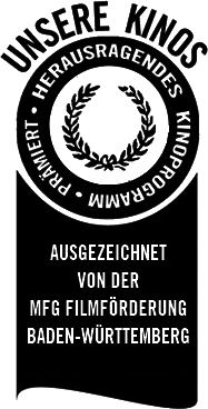 Prämiert für ein herausragendes Kinoprogramm von der MFG Filmförderung Baden-Württemberg